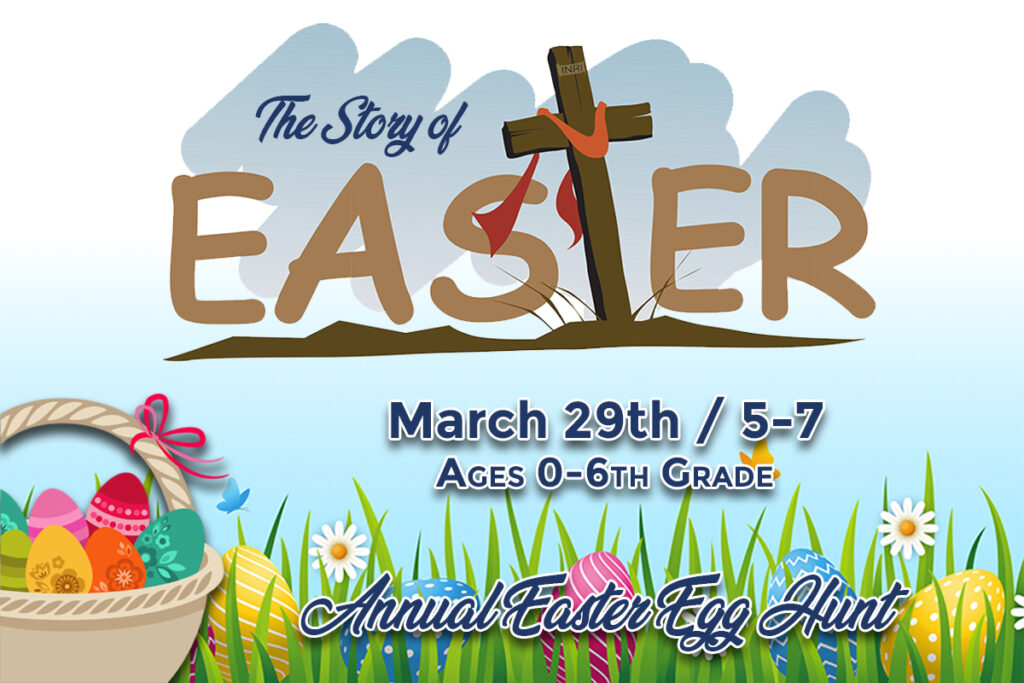 The Story Of Easter / Annual Easter Egg Hunt